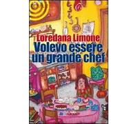 Volevo essere un grande chef