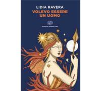 Libri Lidia Ravera - Volevo Essere Un Uomo