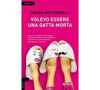 Volevo essere una gatta morta