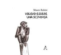 Volevo essere una scimmia