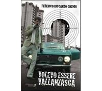 Volevo essere Vallanzasca