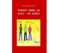 Volevo fare la pipì in piedi