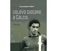 Volevo giocare a calcio