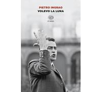 Volevo la luna [Paperback] [Feb 07, 2025] Ingrao, Pietro