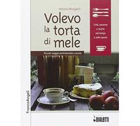 Volevo la torta di mele. Piccolo viaggio sentimentale a tavola