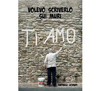 Volevo scriverlo sui muri - [EBS Print]