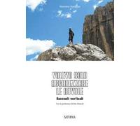 Volevo solo accarezzare le nuvole. Racconti verticali