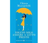Volevo solo andare a letto presto
