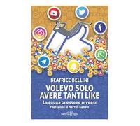 Volevo solo avere tanti like. La paura di essere diversi