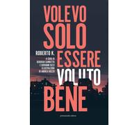 Volevo Solo Essere Voluto Bene - 2022 - Primamedia (Pop)