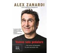 Volevo solo pedalare... ma sono inciampato in una seconda vita