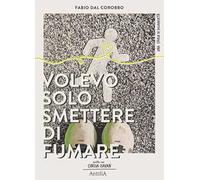 Volevo solo smettere di fumare...