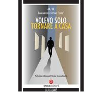 Volevo solo tornare a casa - 2024 - Graus Edizioni (Black Line)