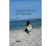Volevo solo un po' d'amore - [Booksprint]