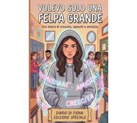 VOLEVO SOLO UNA FELPA GRANDE: Una storia di crescita, specchi e amicizia