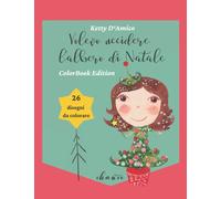 Volevo uccidere l'albero di Natale: Colorbook Edition