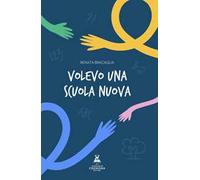 Volevo una scuola nuova