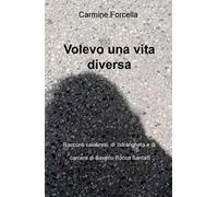 Volevo una vita diversa. Racconti calabresi, di carcere e di 'ndrangheta, di Saverio Rocco Santaiti