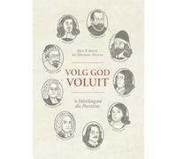 Volg God voluit: 'n Inleiding tot die Puriteine