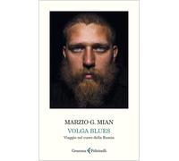 Volga Blues. Viaggio nel cuore della Russia [Paperback] [Sep 24, 2024] Mian, Mar