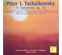 Volgograd Philharmonic Orchestra & Edward Serov - Tchaikovsky: Symphony No. 4 Op. 36; Lyadov: Eight Russian Folk Tunes Op. 58, The Enchanted Lake Op. 62