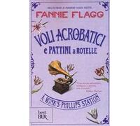 Voli acrobatici e pattini a rotelle a Wink's Phillips Station