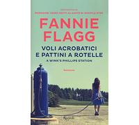 Voli acrobatici e pattini a rotelle a Wink's Phillips Station