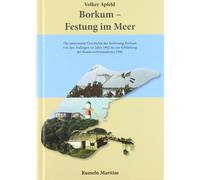 Volker Apfeld Borkum - Festung im Meer: Die interessante Gesc (Copertina rigida)