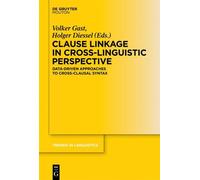 Volker Gast Clause Linkage in Cross-Linguistic Perspective (Copertina rigida)