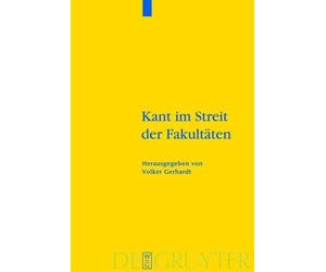 Volker Gerhardt Kant im Streit der Fakultäten (Copertina rigida)