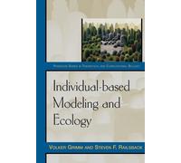 Volker Grimm Steven F. Railsbac Individual-based Modeling and Ecolog (Tascabile)