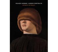 volker Hermes. Hidden portraits. Ritratti ri-velati. Ediz. bilingue
