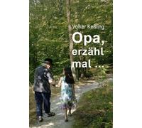 Volker Keßling Opa, erzähl mal ... (Tascabile)