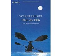 Volker Kriegel Olaf, der Elch: Eine Weihnachtsgeschichte (Tascabile)