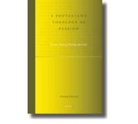 Volker Küster A Protestant Theology of Passion (Copertina rigida)