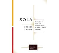 Volker Leppin Sola (Tascabile) Lutheran Quarterly Books
