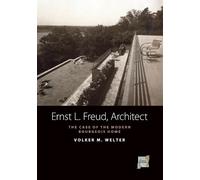 Volker M. Welter Ernst L. Freud, Architect (Tascabile) Space and Place