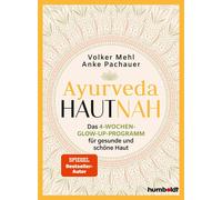 Volker Mehl Ank Ayurveda hautnah: Das 4-Wochen-Glow-Up-Programm für (Tascabile)