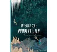 Volker Mehnert Unterirdische Wunderwelten: Grotten, Tunnel, (Copertina rigida)