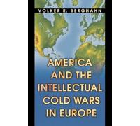 Volker R. Berghahn America and the Intellectual Cold Wars in Europe (Tascabile)