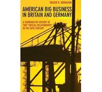 Volker R. Berghahn American Big Business in Britain and Germany (Tascabile)