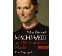 Volker Reinhard Machiavelli: oder Die Kunst der Macht (Beck Paperbac (Tascabile)