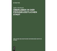 Volker Reinhardt Überleben in der frühneuzeitlichen Stadt (Copertina rigida)