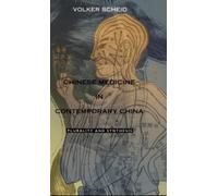 Volker Scheid Chinese Medicine in Contemporary China (Tascabile)