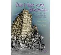 Volker Schmidt-Gliaugir Der Herr vom Ringwall: Die letzten Tage der (Tascabile)