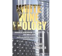 Volker Schneider White Wine Enology (Copertina rigida)