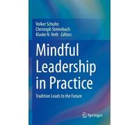 Volker Schulte Klaske Veth Christoph Stein Mindful Leadership in Pra (Tascabile)