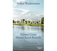 Volker Weiderma Das Duell: Die Geschichte von Günter Grass un (Copertina rigida)