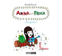 Volker Zimmermann Anouk Ricard Anna und Froga - Kaugummi? (Copertina rigida)