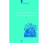 Volkhard Wels Der Begriff Der Dichtung in Der Frühen Neuzeit (Copertina rigida)